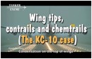 Tip vortex condensations, contrails and chemtrails (The KC-10 case)